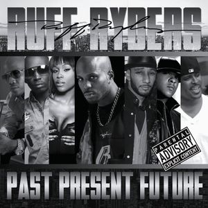 Ruff Ryders: Past, Present, Future