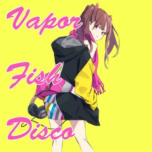 Vapor Fish Disco (Single)