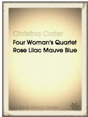 Four Woman’s Quartet (Rose, Lilac, Mauve, Blue) (EP)