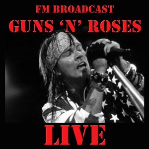FM Broadcast: Guns 'N' Roses Live (Live)