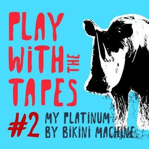 Play With the Tapes #2