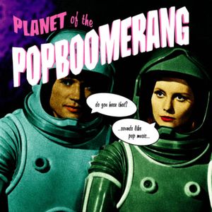 Planet of the Popboomerang