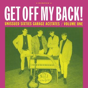 Get Off My Back! Unissued Sixties Garage Acetates / Volume One