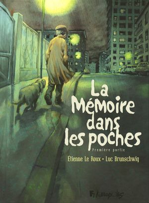 La Mémoire dans les poches, tome 1