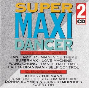 Super Maxi Dancer: Long Versions Only