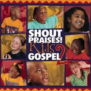Shout Praises Kids Gospel 2