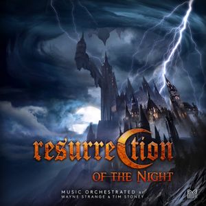 Resurrection of the Night (Music from “Castlevania: Symphony of the Night”)