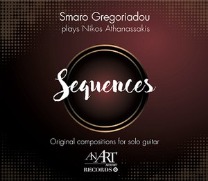 Sequences: Smaro Gregoriadou Plays Nikos Athanassakis