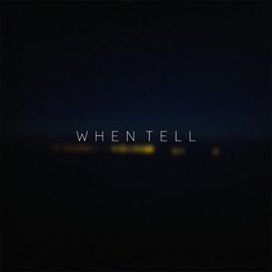 When Tell (EP)