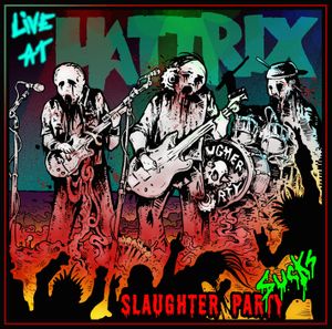 Slaughter Party Sucks! Live at Hattrix (Live)