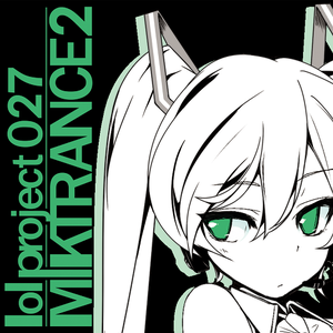 lol project 027:MIKTRANCE2