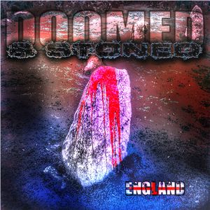 Doomed & Stoned in England