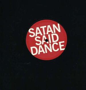 Satan Said Dance (Single)