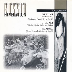 Brahms: Trio for Piano, Violin and French Horn, op. 40 / Guiliani: Trio for Violin, Cello and Guitar / Hummel: Grand Serenade (Q