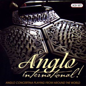 Anglo International! Anglo Concertina Playing From Around the World