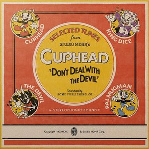 Selected Tunes from Studio MDHR's Cuphead "Don't Deal With the Devil" (OST)