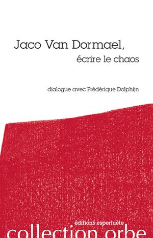 Jaco Van Dormael, écrire le chaos