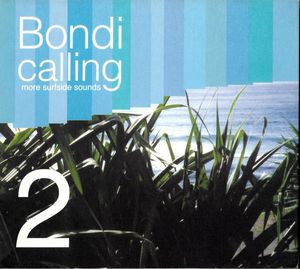 Bondi Calling 2: More Surfside Sounds