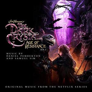 The Dark Crystal: Age of Resistance, Vol. 2 (Music from the Netflix Original Series) (OST)