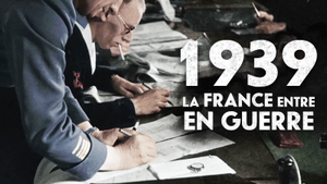 1939, la France entre en guerre