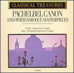 Pachalbel Canon and Other Baroque Masterpieces