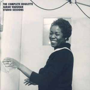 The Complete Roulette Sarah Vaughan Studio Sessions