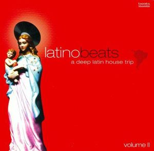 Latino Beats: A Deep Latin House Trip, Vol. 2