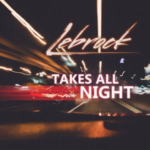 Takes All Night (Single)