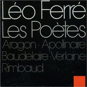 Les Poètes: Aragon, Apollinaire, Baudelaire, Verlaine, Rimbaud