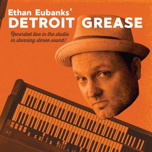 Ethan Eubanks' Detroit Grease