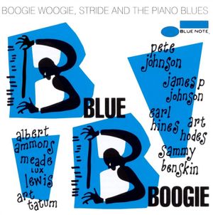 Blue Boogie: Boogie Woogie, Stride and the Piano Blues