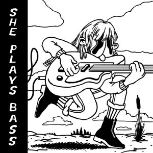 She Plays Bass (Single)