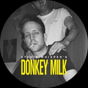 Stevie Whisper's Donkey Milk (EP)
