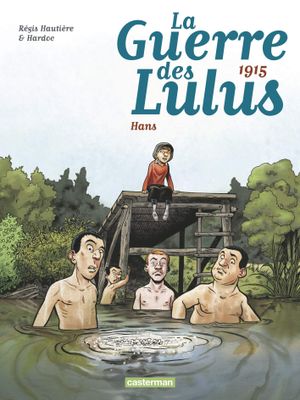 1915 : Hans - La Guerre des Lulus, tome 2