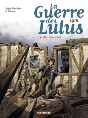 1918 : Le Der des ders - La Guerre des Lulus, tome 5