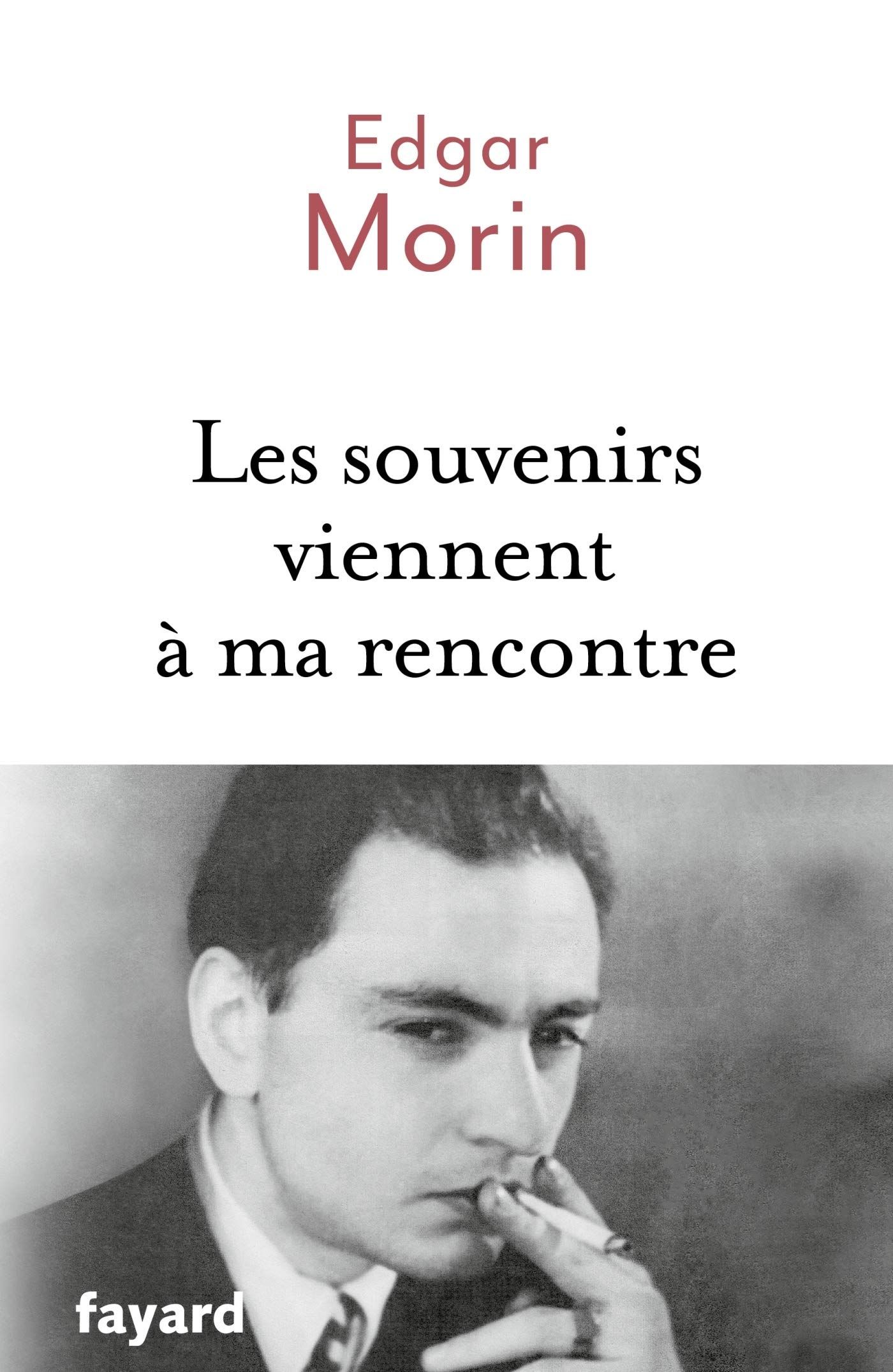 Edgar Morin Les Souvenirs Viennent à Ma Rencontre Les souvenirs viennent à ma rencontre - Edgar Morin - SensCritique