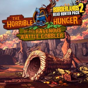 Borderlands 2 – Chasseur de Têtes 2 : La Terrible Fringale du Dindon de la Force Affamé