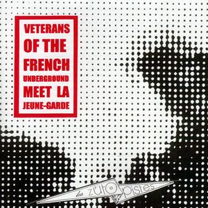 Veterans of the French Underground Meet La Jeune Garde