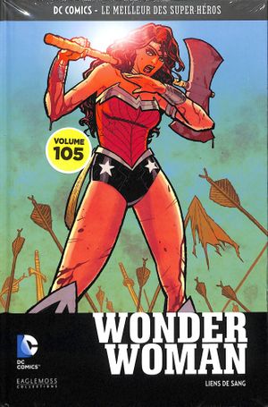 Wonder Woman : Liens de Sang - DC Comics, Le Meilleur des Super-Héros, tome 105