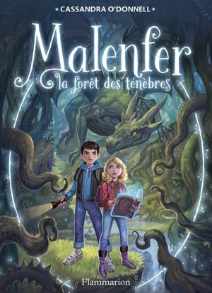La Forêt des ténèbres - Malenfer, tome 1