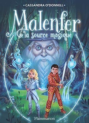 La Source magique - Malenfer, tome 2