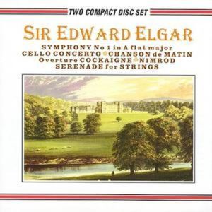 Symphony No. 1 in A-flat major / Cello Concerto / Chanson de matin / Overture Cockaigne / Nimrod / Serenade for Strings