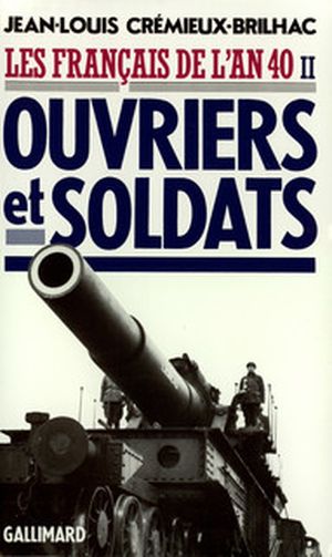 Ouvriers et soldats - Les Français de l'an 40, tome 2