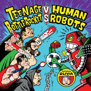 Teenage Bottlerocket vs. Human Robots (EP)