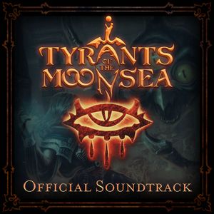 Tyrants of the Moonsea Official Soundtrack (OST)