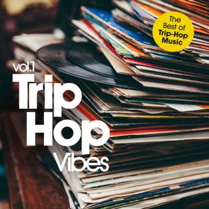 Trip‐Hop Vibes, Vol. 1