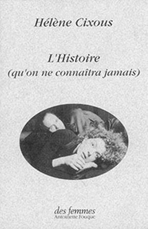 L'Histoire (qu'on ne connaîtra jamais)