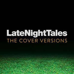 LateNightTales: The Cover Versions