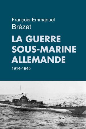 La guerre sous-marine allemande