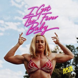 I Got the Fever Baby (Single)